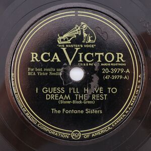 Fontane Sisters – I Guess I'll Have to Dream the Rest 1950 78 pm Record 20-3979